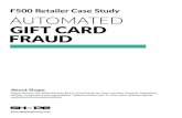F500 Retailer Case Study AUTOMATED GIFT CARD FRAUD · 2020. 6. 19. · F500 Retailer Case Study: Automated Gift Card Fraud Overview How Shape Defeated Account Hijackers and Saved