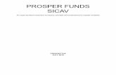 PROSPER FUNDS SICAV · 2020. 8. 24. · PROSPER FUNDS SICAV 5 to the interests of the Fund or the other shareholders. The Fund draws investors’ attention to the fact that investors
