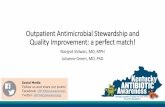 Outpatient Antimicrobial Stewardship and Quality Improvement: a … · 2020. 3. 9. · Outpatient Antimicrobial Stewardship and Quality Improvement: a perfect match! Navjyot Vidwan,