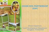 ASIAN SOIL PARTNERSHIP (ASP) - LDD · 5. Pillar 5 : Harmonization of methods, measurements and indicators for the sustainable management and protection of soil resources Soil Challenges