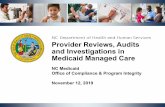 Provider Reviews, Audits and Investigations in Medicaid ......Nov 12, 2019  · resources in the delivery of services to Medicaid Managed Care members, the PHP shall also increase