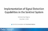 Implementation of Signal Detection Capabilities in the Sentinel … · 2020. 5. 29. · Capabilities in the Sentinel System Bethesda Hyatt Regency December 3, 2018 Join the conversation
