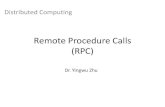 Remote Procedure Calls (RPC) - Seattle Universityfac-staff.seattleu.edu/.../SEGR550/RPC-lecture.pdf · •Local procedure call: exactly once when we call it •A remote procedure