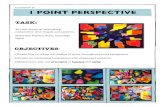 ASSIGNMENT 2 - 1 Point Perspective · PDF file 1 POINT PERSPECTIVE ASSIGNMENT #2 OBJECTIVES: 1)Learn how to create the illusion of space through one-point perspective. 2)Create an