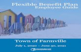 Flexible Benefit Plan · 2020. 9. 10. · Town of Farmville July 1, 2020 – June 30, 2021 If you have any questions please feel free to contact Flexible Benefit Administrators, Inc.