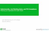 Cybersecurity, Live Hacking demo, and PCI Compliance · Questions? Title: CCS III-IV - Cybersecurity, Live Hacking demo, and PCI Compliance for GFOASC 2017 Created Date: 10/12/2017