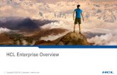 HCL Enterprise Overview€¦ · technology solutions and services including infrastructure, applications, engineering and business process India's premier IT Services & Technology