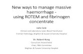 New ways to manage massive haemorrhage – using ROTEM and ...€¦ · Adult Massive T ransfusion Pr otocol v3.06 (Mar ch 2018) Adult Massive T ransfusion Pr otocol { A g e H 1 6