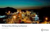 TD Securities Mining Conference · mining industry, risks associated with joint venture partners, our ability to integrate new acquisitions into our operations, cybersecurity threats,