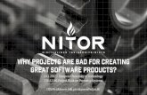 WHY PROJECTS ARE BAD FOR CREATING GREAT ... - cs.tut.fi · WHY PROJECTS ARE BAD FOR CREATING GREAT SOFTWARE products? 24.1.2017 –Tampere Universityof Technology TIE-13106 Project