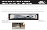 in-bench PITCHER rinser installation inStructionsin-bench PITCHER rinser installation inStructions Preparing Bench for Installing Main Body • Remove rinser from packaging and measure