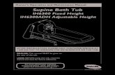 Owner’s Operation and Maintenance Manual Supine Bath · PDF file Supine Bath Tub IH6300 Fixed Height IH6300ADH Adjustable Height AFTER INSTALLATION, PLEASE CALL CUSTOMER SERVICE
