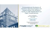 Computational Analysis of Ceramic Heat Exchangers for ...sco2symposium.com/papers2018/heat-exchangers/077_Pres.pdf · Ceramic Heat Exchangers for Supercritical CO2Brayton Cycle in