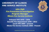 UNIVERSITY OF ILLINOIS FIRE SERVICE INSTITUTE...Fire Prevention & Investigation Program Manager Illinois Fire Service Institute Kickapoo FPD 1976 – 1978 Danville Fire Department