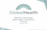 Medicare Advantage Sales Agent Compliance Training · Chief Compliance Officer Direct phone: (405) 280-5711 Email: compliance@globalhealth.com Mailing Address: ATTN: Nancy Reed GlobalHealth