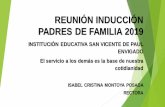 REUNIÓN INDUCCIÓN PADRES DE FAMILIA 2019€¦ · informar a los padres de familia sobre la evaluaciÓn de las acciones desarrolladas en el aÑo 2018 y socializar los acuerdos comunitarios
