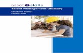 Talent Management Glossary · 5 Foreword In recent years, talent management has become a priority for organisations worldwide due to a shortage in skilled staff, particularly managers.