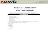 NZWG LIBRARY CATALOGUE...NZWG LIBRARY CATALOGUE Guild members can request items to be sent out via the post. Up to 4 items may be borrowed for one month. Please note: This includes