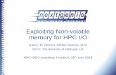 Exploiting Non-volatile memory for HPC I/O · Non-volatile memory •Non-volatile RAM •3D Xpoint (Intel/Micron) (Intel Optane DC Persistent Memory) •Other technology is being