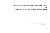 BATCH DESIGN AND INSPECTION - library.ctr.utexas.edu · HOT MIX ASPHALTIC CONCRETE SCHOOL Table of Contents Io Introduction Ilo Design of Hot Mix Asphaltic Mixes A., General B.. Mix