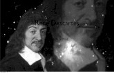 René Descartes - Daniel Bonevacphilosophical.space/philosophy/DescartesMind.pdfDescartes’s Argument for Dualism •“And although possibly (or rather certainly, as I shall say
