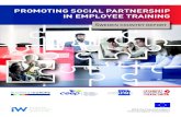 PROMOTING SOCIAL PARTNERSHIP IN EMPLOYEE TRAINING · In Sweden, employed persons’ as well as companies’ participation rates in employee training lie consid erably above the EU