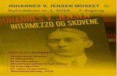 JOHANNES V. JENSEN MUSEET · 2019. 4. 16. · Johannes V Jensens bøger og førstetryk. Samlingen er blevet skænket til museet af Kaj Nommsens børn i det håb, at resultatet af