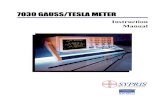 7030 GAUSS/TESLA METER · 2010. 3. 14. · F.W. BELL Model 7030 Gauss/Tesla Meter Instruction Manual Section 1 - Introduction 1-3 The Model 7030 gauss/tesla meter is a three channel