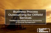 Outsourcing for Oilfield Business Process Services · Client Services In this phase, we’ll expand your current Accounting Team’s capabilities with our services. This can include