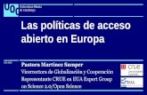 Las políticas de acceso abierto en Europa · Open Science, and Open to the world. European Open Science Policy Platform (2016). Mission: co-design and co-develop an Open Science