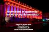 Fremtidens megatrends, tendenser og finanssektor...tendenser og finanssektor Jesper Bo Jensen, ph.d, Fremtidsforsker Center for Fremtidsforskning Privat forbruget i DK (Gennemsnitlig