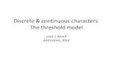 Discrete & continuous characters: The threshold model · Review: the Mk model • The most commonly used model for discrete character evolution on trees is a model called the Mk model.