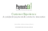 Your source for payments education Customer Experiencefiles.constantcontact.com/c0f50d95501/a5758632-d40... · Empowered customers are driving commerce disruption ... Fraud is following