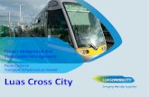 Paolo Carbone Transport Infrastructure Ireland Luas Cross City · Main Contracts • Heritage Works • Cellar Works ... NTA/DCC/TII/Dublin Bus/ Bus Eireann / An Garda Síochána