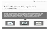 The Medical Equipment Company - IndiaMART · PDF file About Us We are Manufacturers in Medical brand surgical instruments like Gyneacology, Cardiology, Urology, Neuro Surgery instruments,