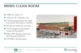 MEMS CLEAN ROOM - Fraunhofer€¦ · MEMS CLEAN ROOM 1500 m 2, class 10 150 mm (6”) Wafer line 3 shift preparation for R&D and pilot fabrication (24x5) Access to external services