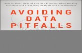 Avoiding Data Pitfalls - download.e-bookshelf.de€¦ · Pitfall 4: Statistical Slipups: How We Compare Data 5 Pitfall 5: Analytical Aberrations: How We Analyze Data 5 Pitfall 6: