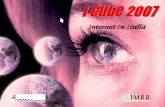 Internet In India · with IAMAI takes a pioneering role and presents a reports bouquet ‘Internet in India 2007’, which captures the minutest details of how and where Internet