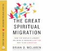 great spiritual migration part 3 - Brian McLarenbrianmclaren.net/wp-content/uploads/2017/07/chautauqua-3.pdfthe great spiritual migration how the worldÕs largest religion is seeking