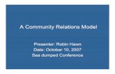 A Community Relations Modelunderwatermunitions.org/wp-content/uploads/2016/03/... · Community Relations 3.) Have a dedicated Community Relations point of contact – Serves as liaison