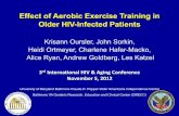 Effect of Aerobic Exercise Training in Older HIV-Infected Patientsregist2.virology-education.com/2012/3HIVaging/docs/17_Oursler.pdf · • Aerobic exercise (AEX) and resistive training