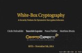 0.7cm White-Box Cryptography - & Security Notions for …confiance-numerique.clermont-universite.fr/SDTA-2014/slides/T-Lepoint.pdf · White-Box Cryptography 6= General Program Obfuscation!