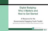 Digital Badging: Why it Matters and How to Get Started · • Convened Digital Badging Advisory group in August 2015 • Assessment consultant developed ten assessments • Built