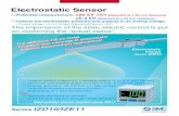 Electrostatic Sensor · 2019. 10. 12. · Series IZD10/IZE11 Electrostatic Sensor CAT.ES100-65B Potential measurement: ±20 kV (detected at a 50 mm distance) ±0.4 kV (detected at