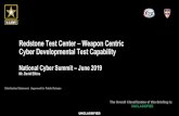 Cyber Developmental Test Capability Redstone Test Center ......Redstone Test Center – Weapon Centric Cyber Developmental Test Capability National Cyber Summit – June 2019 Mr. David