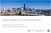 Learner Engagement in Outcomes Research€¦ · Outcomes Research Comprehensive literature review Determining primary and secondary outcomes Develop research protocol IRB submission