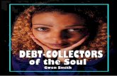 Debt Collectors of the Soul Gwen Smithdenisvsmith.com/wp-content/uploads/Debt-Collectors-of... · 2020. 9. 20. · hurt by life! We all have the big question to answer, “Why? We