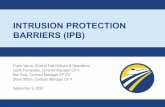INTRUSION PROTECTION BARRIERS (IPB) · PDF file 2020. 9. 9. · $5,500,000 – Berm Construction costs only • Change Order No. 39 R1 12/10/19 $13,977,559 - Berm Construction costs