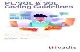 PL/SQL & SQL Coding Guidelines Version 4.0-SNAPSHOT · Naming Conventions for PL/SQL Database Object Naming Conventions Collection Type Column Check Constraint DML / Instead of Trigger