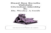 Dead Sea Scrolls - saxonmessenger.christogenea.org · texts from the Dead Sea Scrolls wherewith the two bear witness unto each other of their validity. The Blue Tunic Army of Christ,